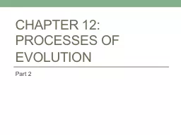 Chapter 12:  Processes of Evolution