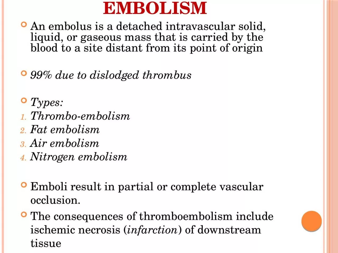 PPT-Embolism An embolus is a detached intravascular solid, liquid, or gaseous mass that is