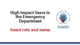 High Impact Users in the Emergency Department
