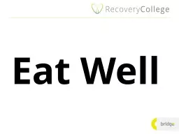 Eat Well Eating well in a recovery context