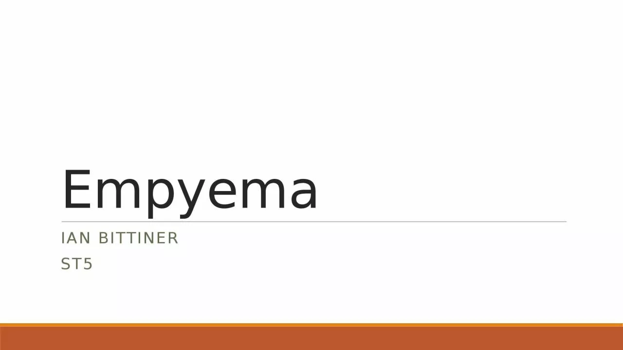 PPT-Empyema Ian Bittiner ST5