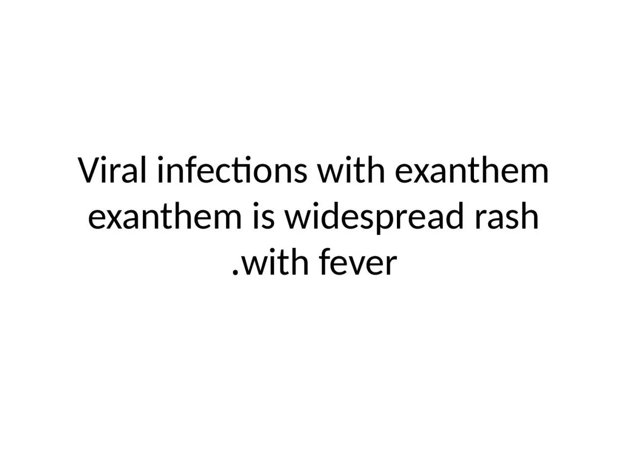 PPT-Viral infections with exanthem