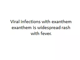 Viral infections with exanthem