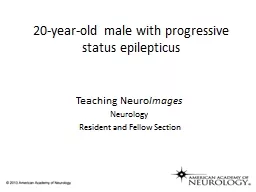 PPT-20-year-old male with progressive status epilepticus