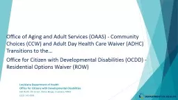 Office of Aging and Adult Services (OAAS) - Community Choices (CCW) and Adult Day Health