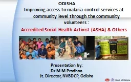 Improving  access to malaria control services at community level through the community volunteers :