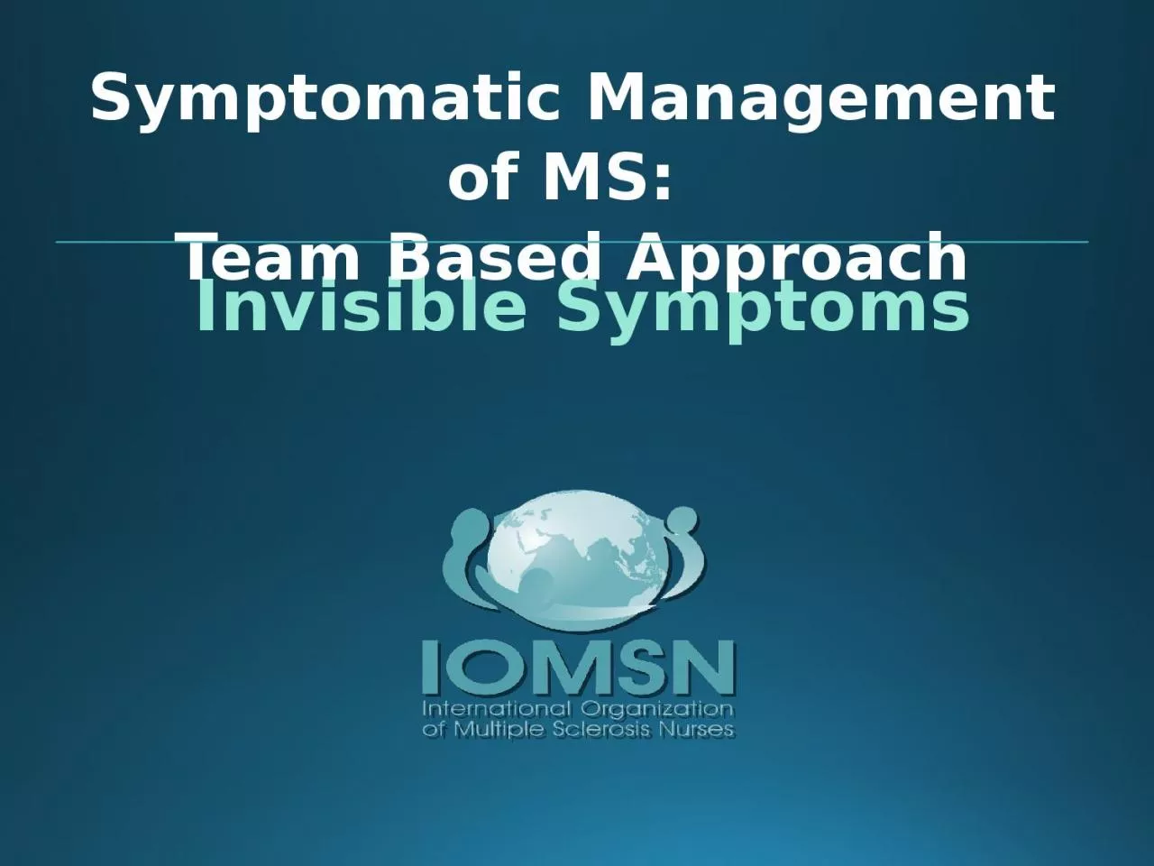 Invisible Symptoms Symptomatic Management of