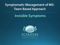 Invisible Symptoms Symptomatic Management of