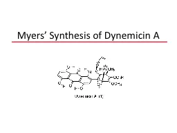 Myers’ Synthesis of  Dynemicin