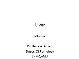 Liver Fatty liver Dr.  Hena
