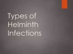 Types of Helminth Infections