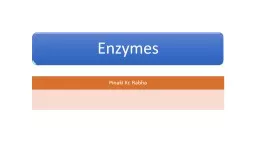 Definition:  Enzymes may be define as biocatalysts synthesized by living cells. They are