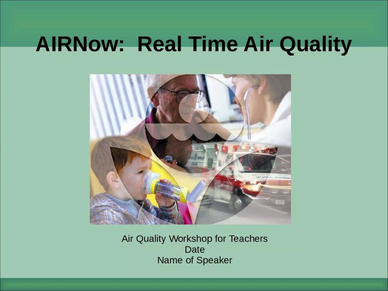 PPT-AIRNow: Real Time Air Quality