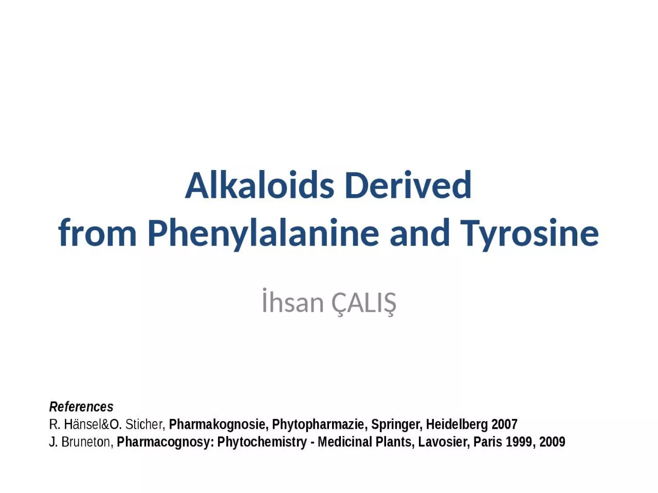 PPT-Alkaloids Derived from Phenylalanine and Tyrosine