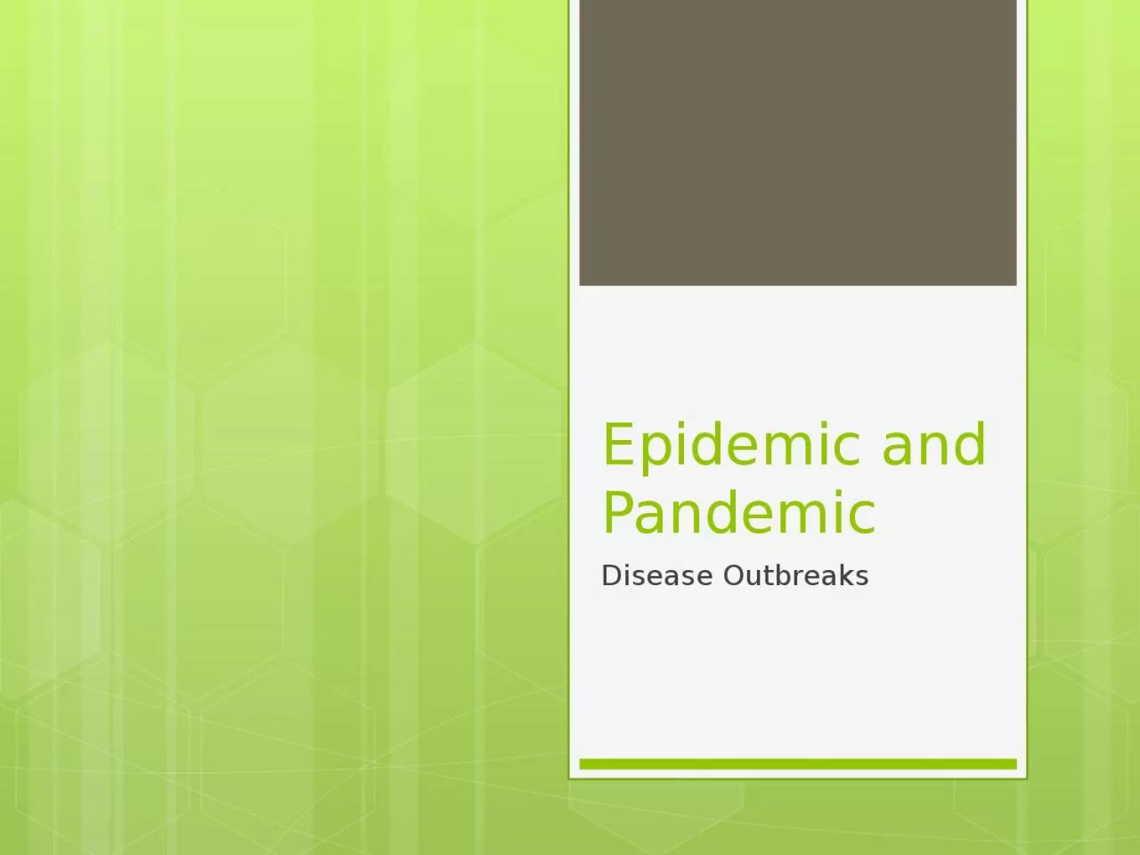 Epidemic and Pandemic Disease Outbreaks