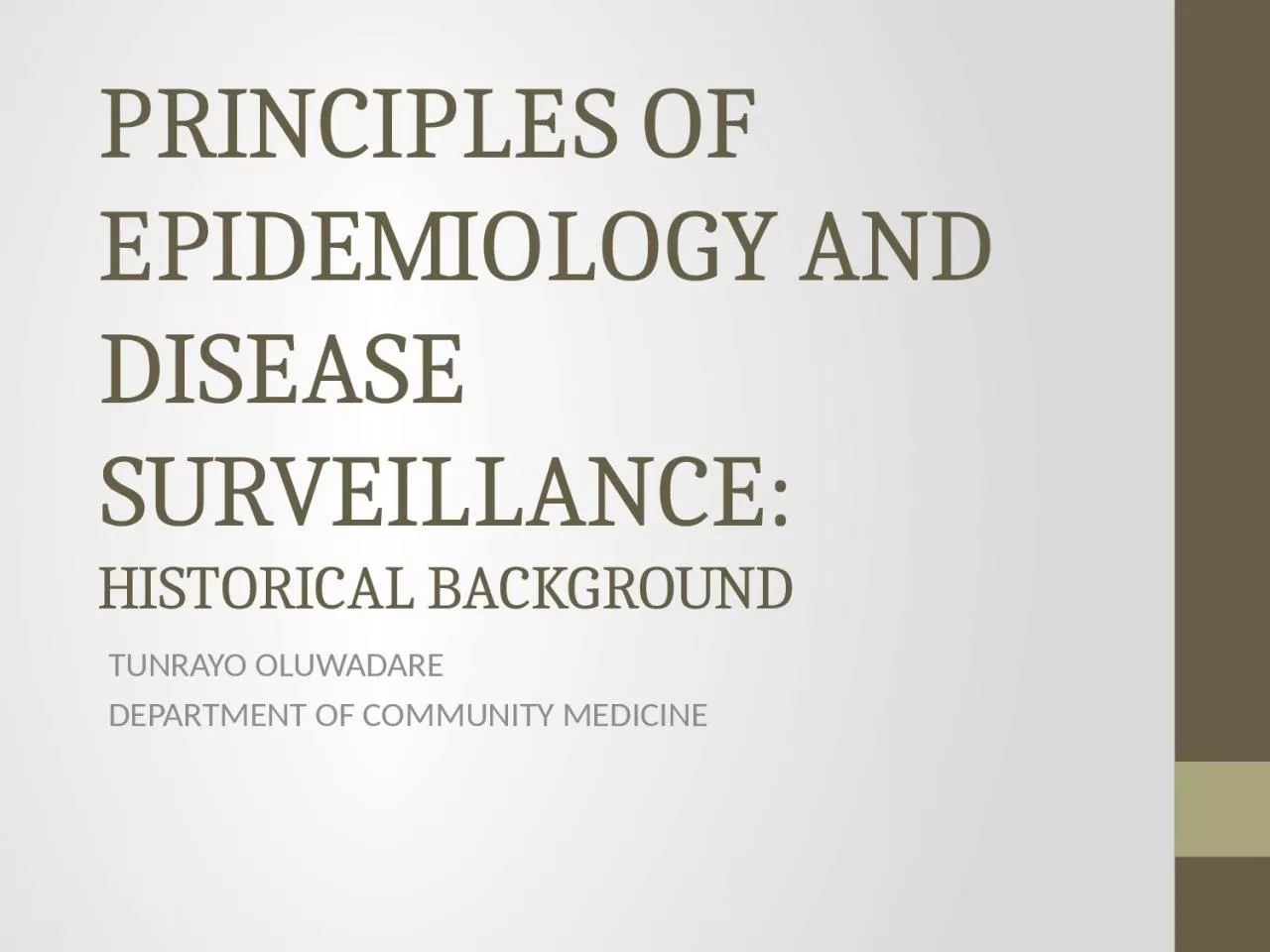 PPT-PRINCIPLES OF EPIDEMIOLOGY AND DISEASE SURVEILLANCE: