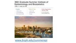 www.jhsph.edu/summerepi Graduate Summer Institute of Epidemiology and Biostatistics