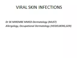 VIRAL SKIN INFECTIONS VIRAL SKIN INFECTIONS