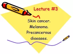 Skin cancer.  Melanoma.