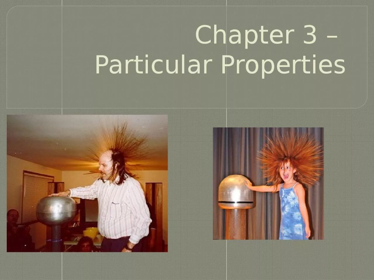 PPT-Chapter 3 – Particular Properties