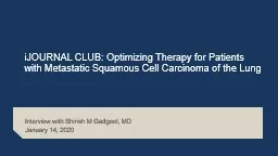 iJOURNAL  CLUB: Optimizing Therapy for Patients with Metastatic Squamous Cell Carcinoma of the Lung