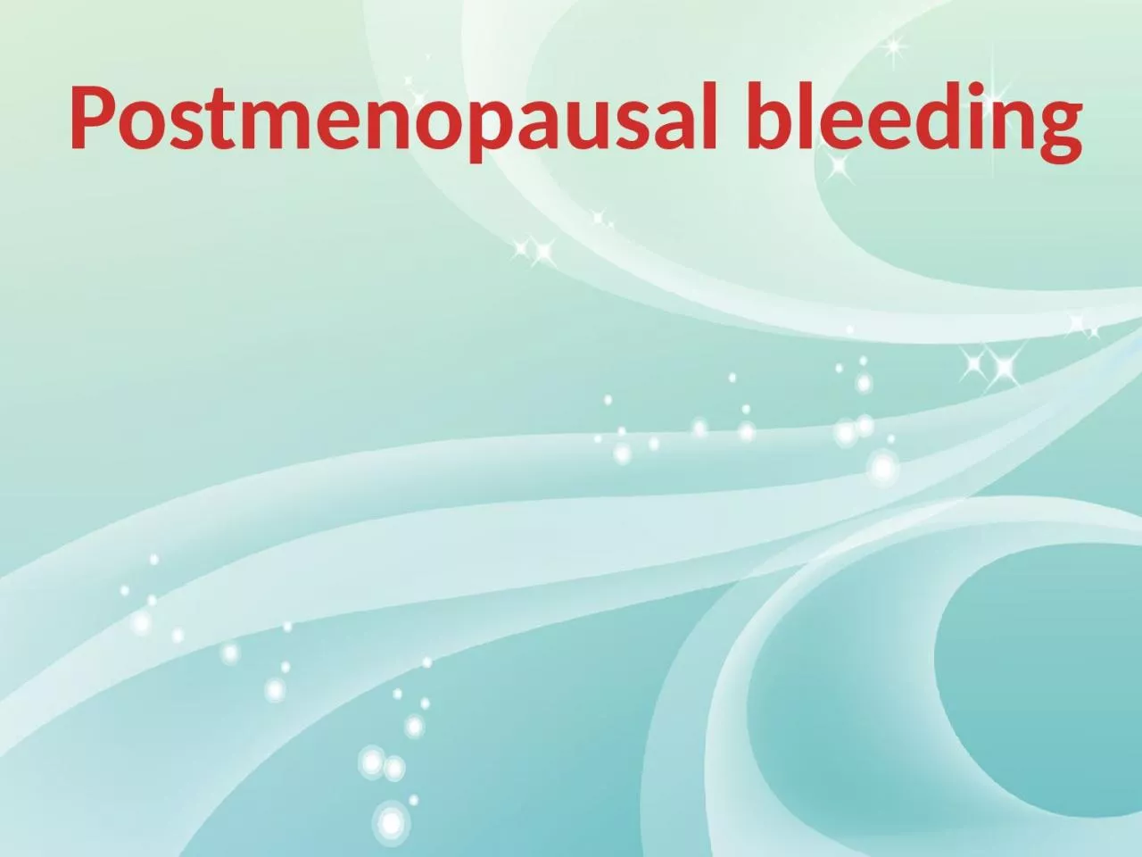 Postmenopausal bleeding 55 year –old female presented to you with history of vaginal
