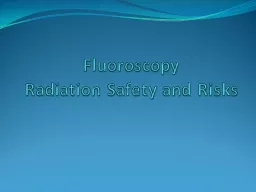 Fluoroscopy  Radiation  Safety and Risks