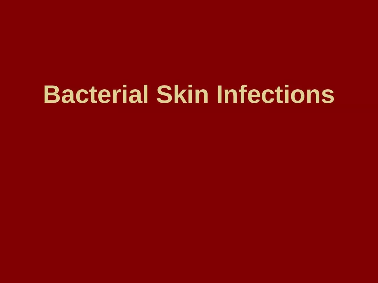 PPT-Bacterial Skin Infections