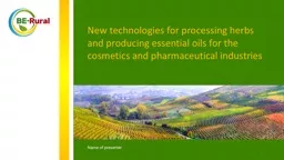 New technologies for processing herbs and producing essential oils for the cosmetics and