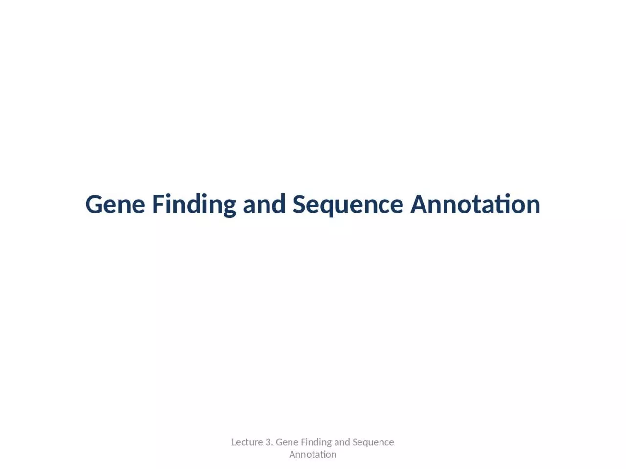 Gene Finding and Sequence Annotation