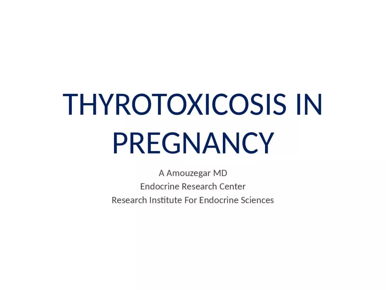 THYROTOXICOSIS   IN PREGNANCY