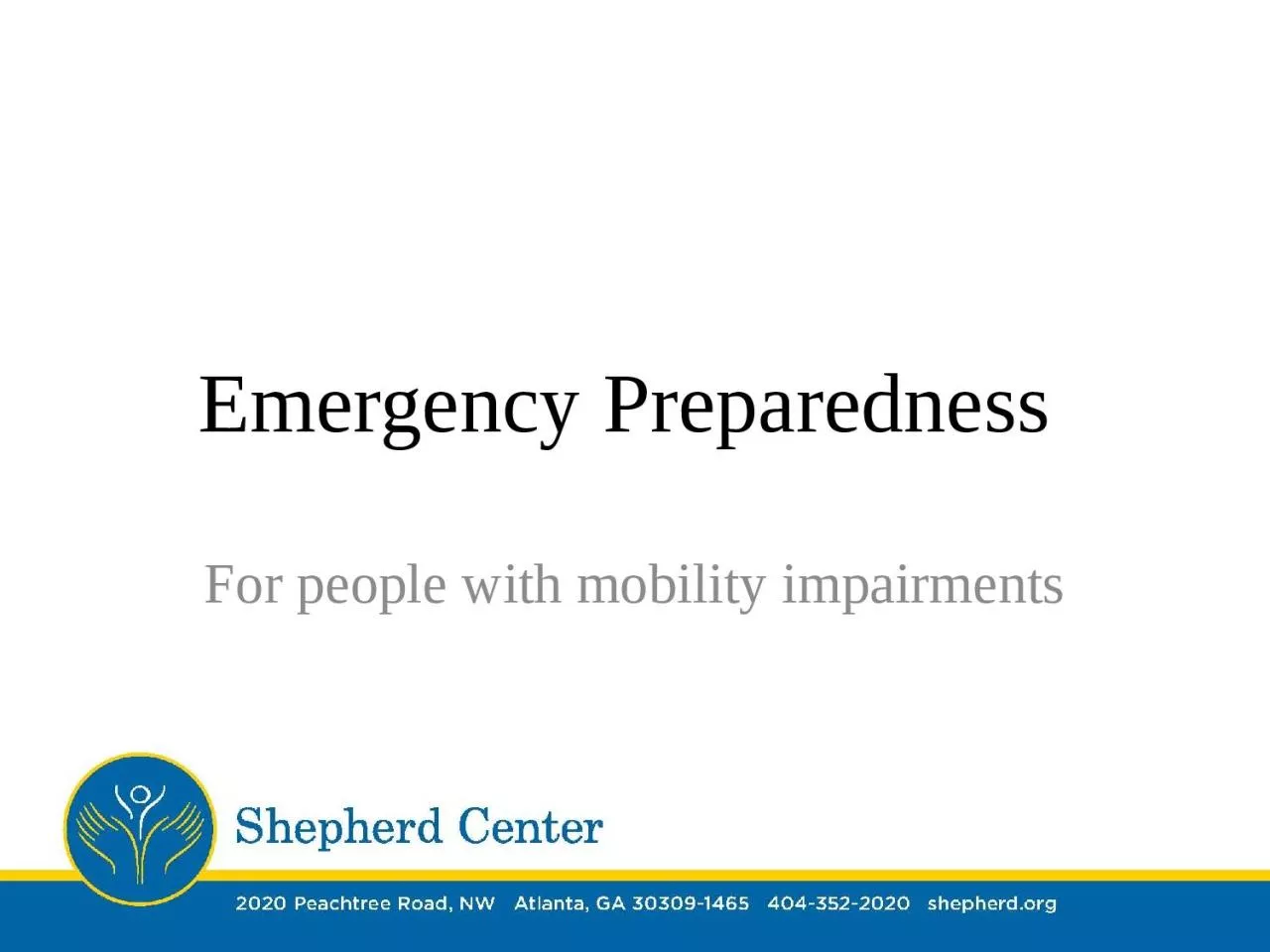 Emergency Preparedness  For people with mobility impairments