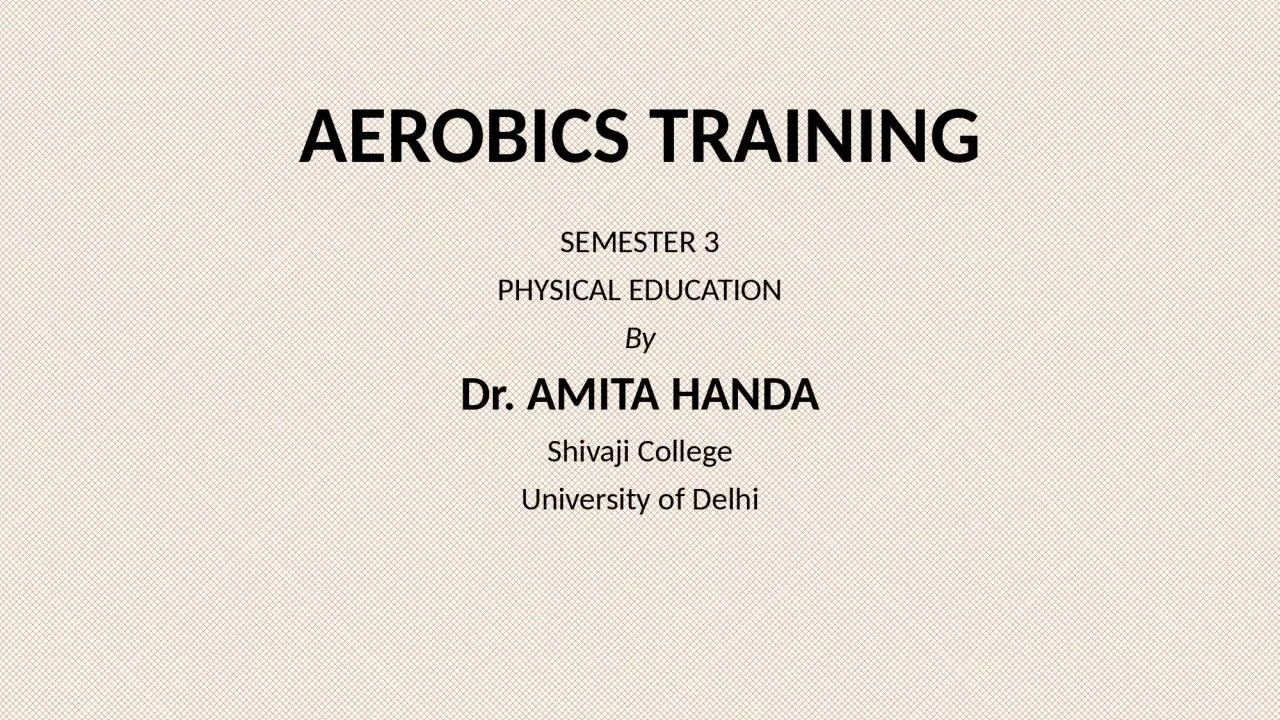 PPT-AEROBICS TRAINING SEMESTER 3