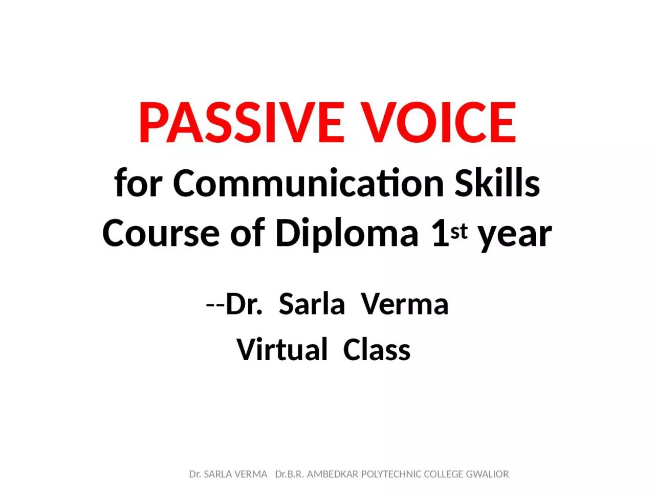 PPT-PASSIVE VOICE for Communication Skills Course of Diploma 1