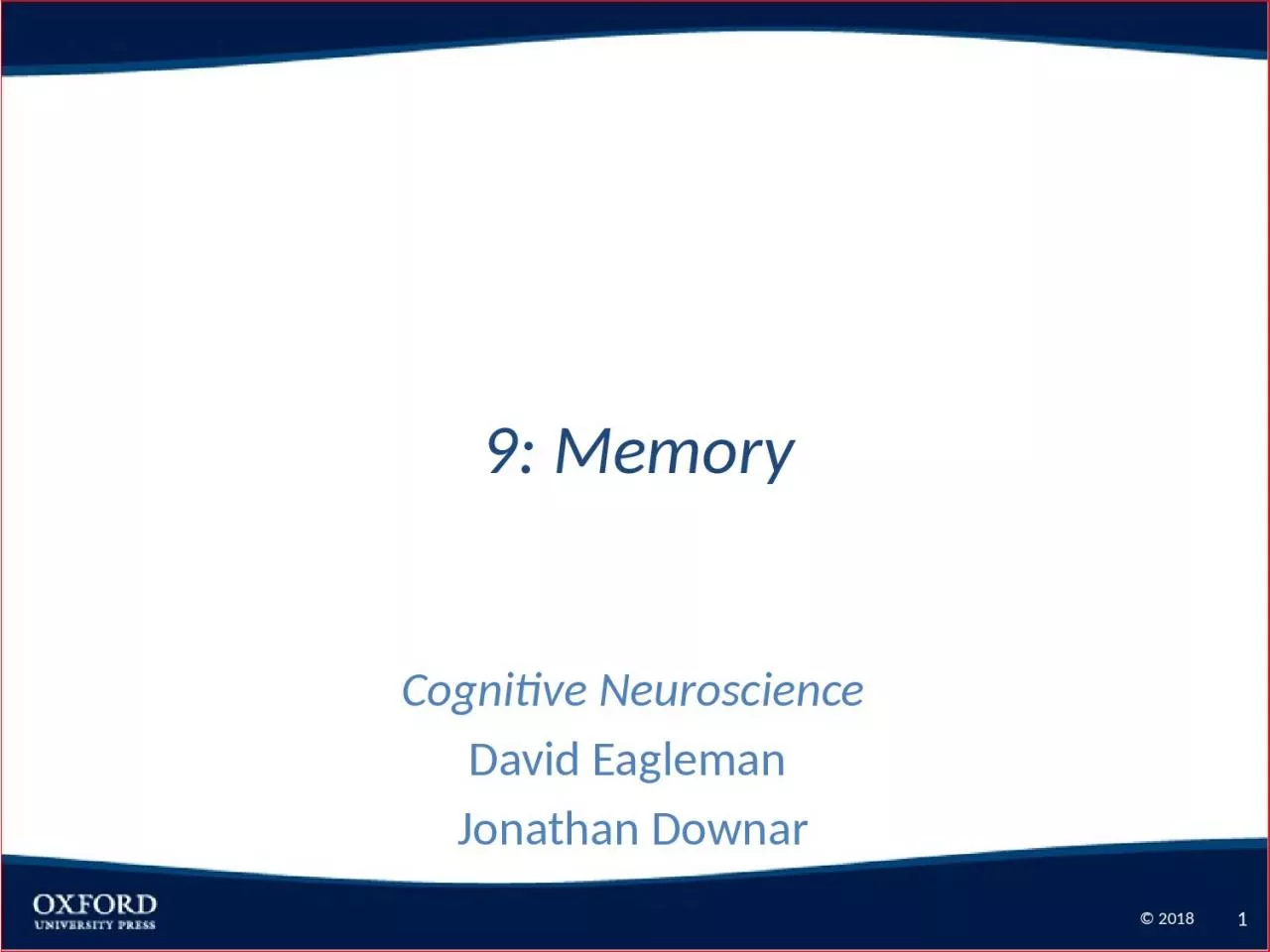 PPT-9: Memory Cognitive Neuroscience