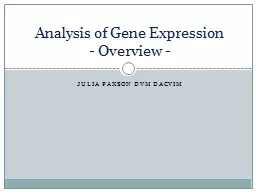 Julia Paxson DVM DACVIM Analysis of Gene Expression