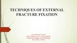 Techniques of  external fracture fixation