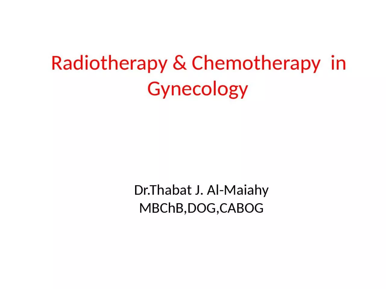 Radiotherapy & Chemotherapy  in Gynecology