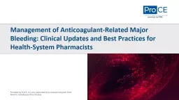 Management of Anticoagulant-Related Major Bleeding: Clinical Updates and Best Practices