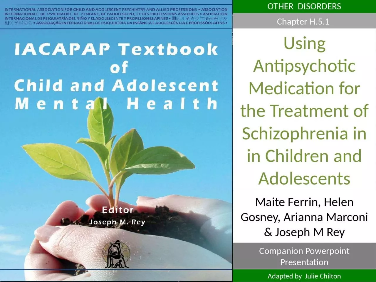 PPT-OTHER DISORDERS Using Antipsychotic Medication for the Treatment of Schizophrenia in