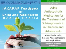 OTHER   DISORDERS Using Antipsychotic Medication for the Treatment of Schizophrenia in in Children