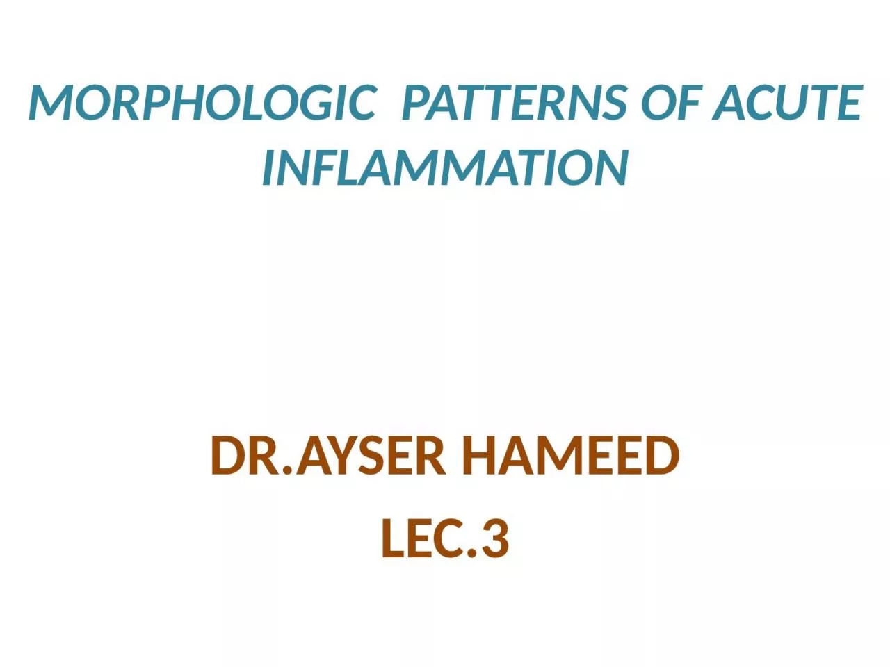 PPT-MORPHOLOGIC PATTERNS OF ACUTE INFLAMMATION