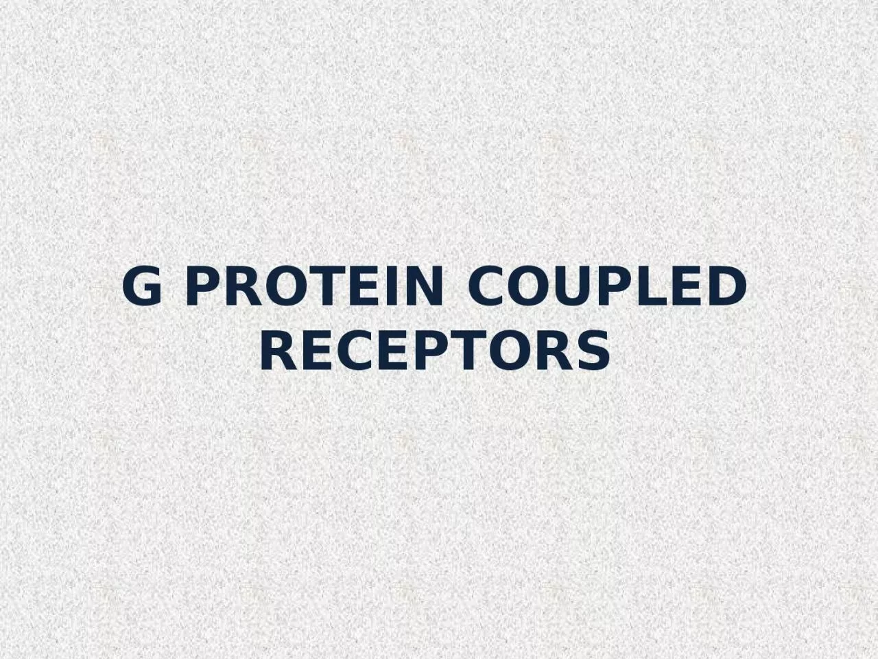 G PROTEIN COUPLED RECEPTORS
