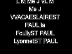 L M Me J VL M Me J VVACAESLAIREST PAUL la FoullyST PAUL LyonnetST PAUL