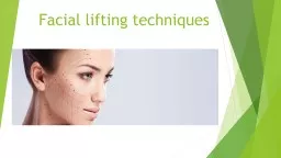 Facial lifting techniques