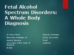 Fetal Alcohol Spectrum Disorders: A Whole Body