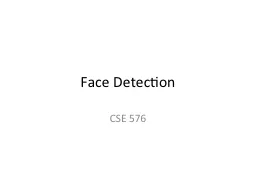 Face Detection CSE 576 Face detection