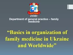 “ Basics in organization of family medicine in Ukraine and Worldwide”