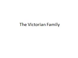 The Victorian Family Overview