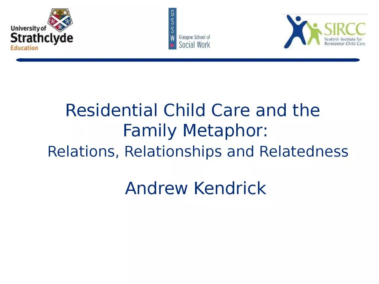 Residential Child Care and the